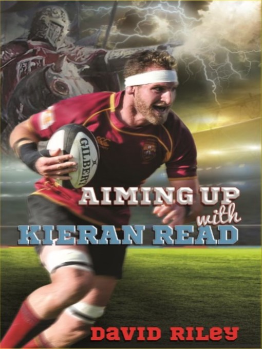 Title details for Aiming Up with Kieran Read by David Riley - Available